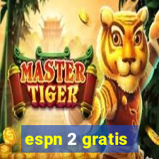 espn 2 gratis